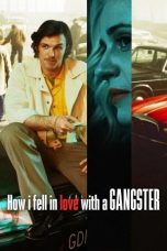 How I Fell in Love with a Gangster (2022) Sub Indo How I Fell in Love with a Gangster (2022) Sub Indo