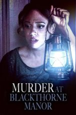 Murder at Blackthorne Manor (2023) Sub Indo Murder at Blackthorne Manor (2023) Sub Indo