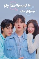 My Girlfriend is the Man (2025) My Girlfriend is the Man (2025)