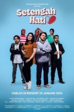 Film Indonesia Setengah Hati (2024) Film Indonesia Setengah Hati (2024)