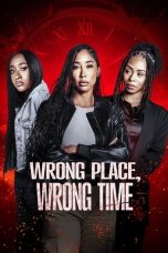 Wrong Place Wrong Time (2025) Sub Indonesia Wrong Place Wrong Time (2025) Sub Indonesia