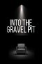 Into The Gravel Pit (2025) Sub Indonesia Into The Gravel Pit (2025) Sub Indonesia