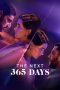 The Next 365 Days (2022) Sub Indonesia The Next 365 Days (2022) Sub Indonesia