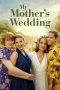My Mother's Wedding (2025) Sub Indonesia My Mother's Wedding (2025) Sub Indonesia