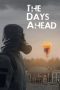 The Days Ahead (2025) Sub Indonesia The Days Ahead (2025) Sub Indonesia