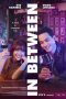 In Between (2025) Sub Indonesia In Between (2025) Sub Indonesia