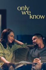 Only We Know (2025) Sub Indonesia Only We Know (2025) Sub Indonesia