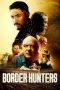Border Hunters (2025) Sub Indonesia Border Hunters (2025) Sub Indonesia