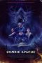 Zombie Apache (2025) Sub Indonesia Zombie Apache (2025) Sub Indonesia