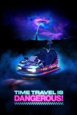 Time Travel Is Dangerous (2025) Sub Indonesia Time Travel Is Dangerous (2025) Sub Indonesia