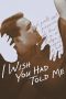 I Wish You Had Told Me (2025) Sub Indonesia