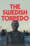 The Swedish Torpedo (2024) Sub Indonesia The Swedish Torpedo (2024) Sub Indonesia