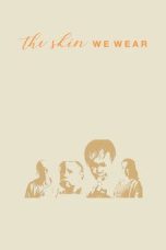 The Skin We Wear (2021) Sub Indonesia