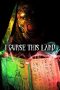 I Curse This Land (2024) Sub Indonesia I Curse This Land (2024) Sub Indonesia