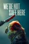 We're Not Safe Here (2025) Sub Indonesia We're Not Safe Here (2025) Sub Indonesia