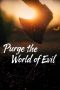 Purge the World of Evil (2025) Sub Indonesia Purge the World of Evil (2025) Sub Indonesia