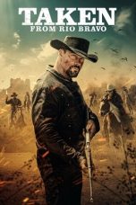 Taken from Rio Bravo (2024) Sub Indonesia