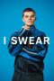 I Swear (2025) Sub Indonesia I Swear (2025) Sub Indonesia