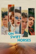On Swift Horses (2025) Sub Indonesia On Swift Horses (2025) Sub Indonesia