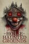 The House on Haunted Grounds (2026) Sub Indonesia The House on Haunted Grounds (2026) Sub Indonesia
