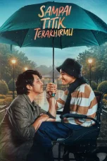 Film Indonesia Sampai Titik Terakhirmu (2025) Film Indonesia Sampai Titik Terakhirmu (2025)