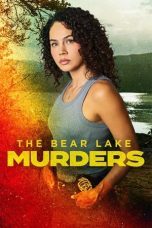 The Bear Lake Murders (2025) Sub Indonesia The Bear Lake Murders (2025) Sub Indonesia