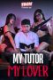 My Tutor My Lover (2025) My Tutor My Lover (2025) Sub Indonesia