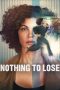 Nothing to Lose (2026) Sub Indonesia Nothing to Lose (2026) Sub Indonesia