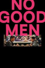 No Good Men (2026) Sub Indonesia No Good Men (2026) Sub Indonesia