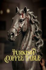 The Turkish Coffee Table (2026) Sub Indonesia